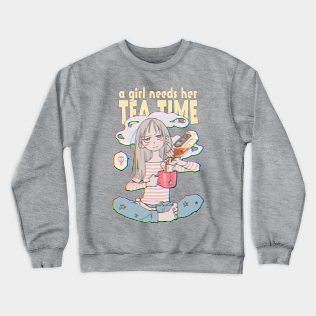 A Girl Needs Her Tea Time Crewneck Sweatshirt by Jay Spotting